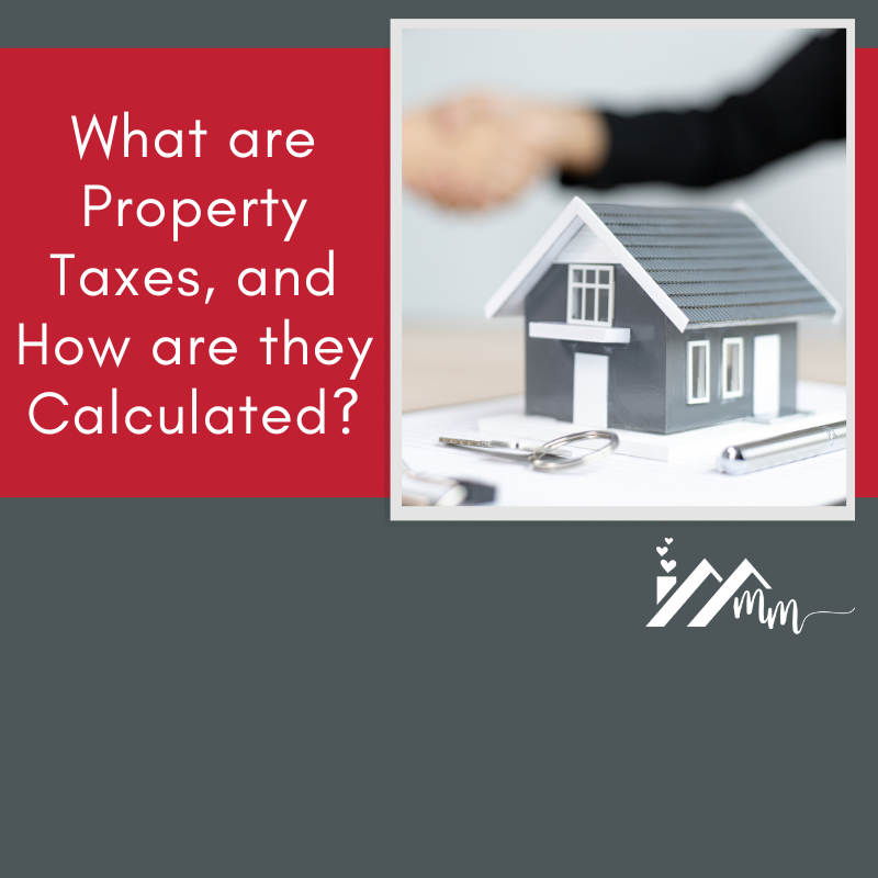 What are property taxes, and how are they calculated?